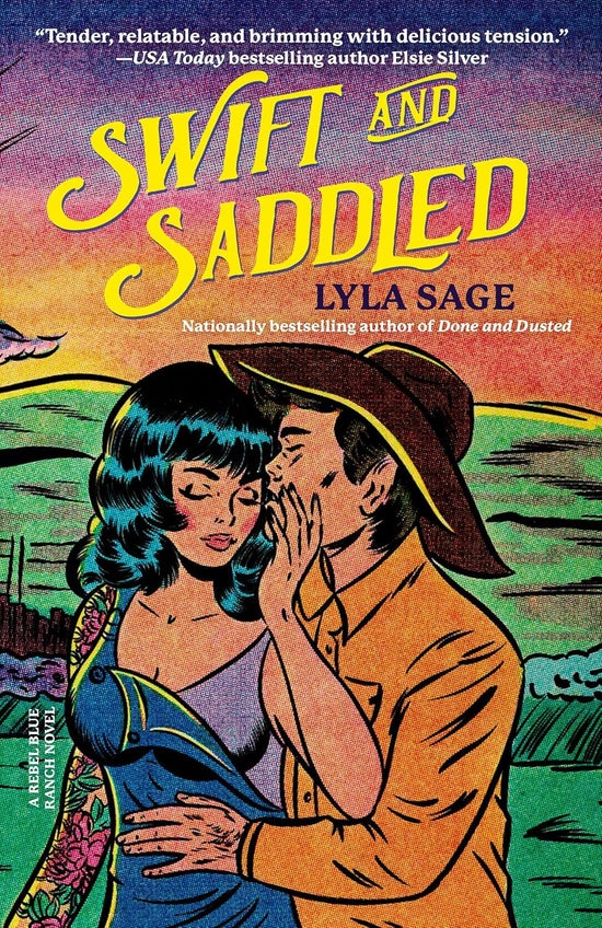 Swift and Saddled (A Rebel Blue Ranch Book 2)