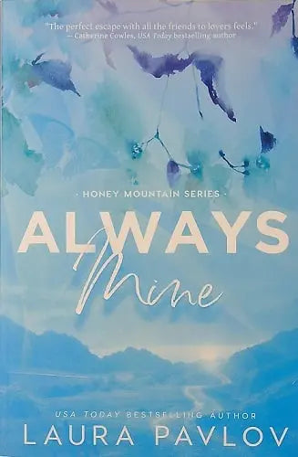 Always Mine (Honey Mountain Series Book 1) Special Edition