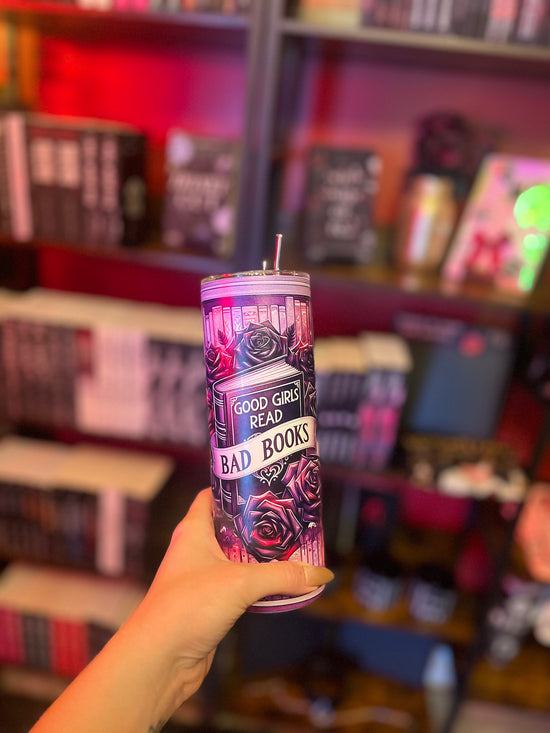 Good Girls Read Bad Books Tumbler w/ Straw