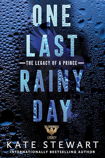 One Last Rainy Day: The Legacy of a Prince (Ravenwood Legacy 