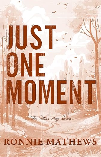 Just One Moment (Sutton Bay 