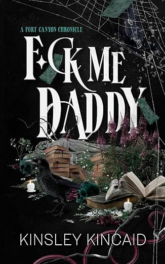 F*ck Me Daddy (A Port Canyon Chronicle 