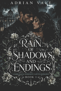 Rain of Shadows and Endings