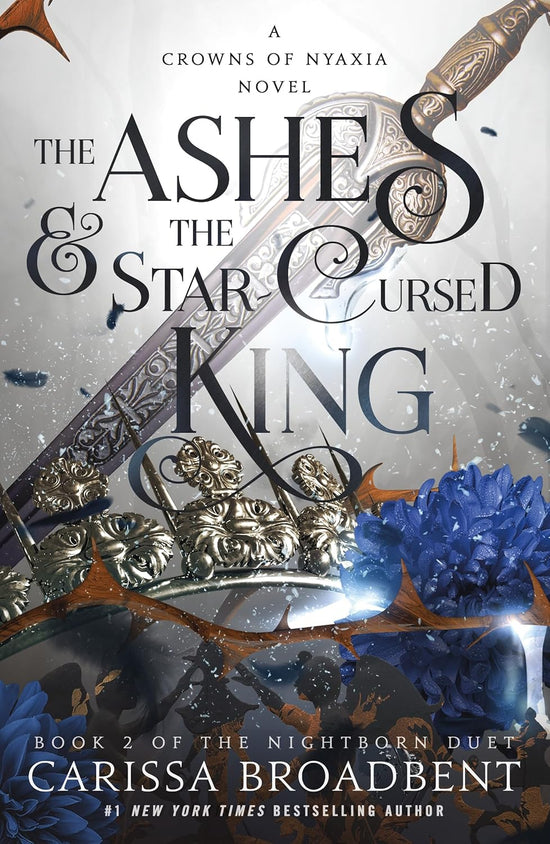 The Ashes & The Star-Cursed King (Crown of Nyaxia 