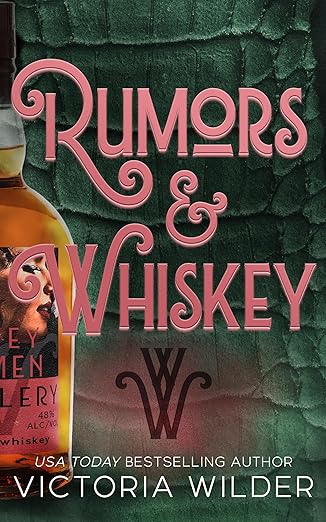 Rumors & Whiskey (The Whiskey Women 