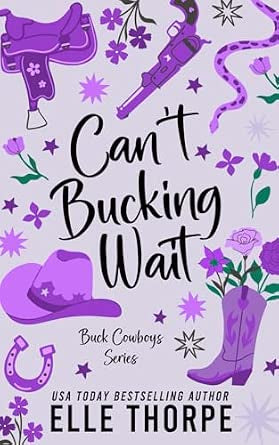 Can’t Bucking Wait (Buck Cowboys)