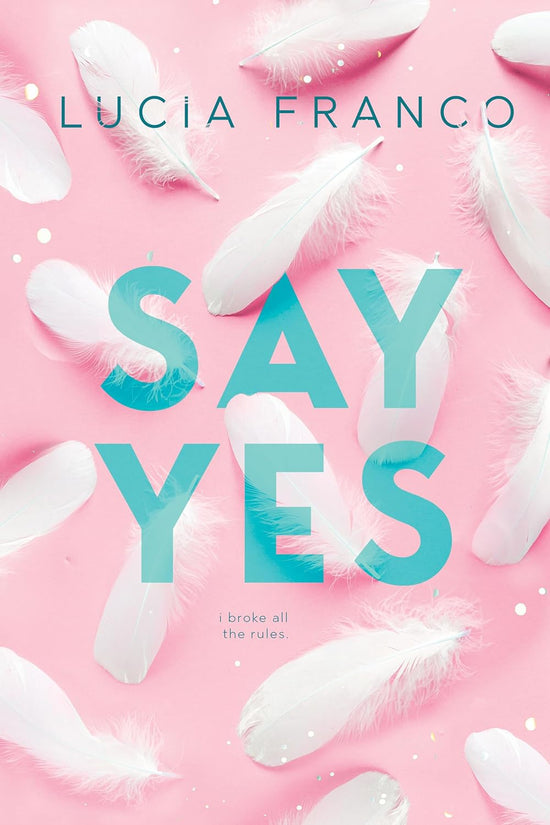Say Yes (Hush Hush Duet, Book 2)